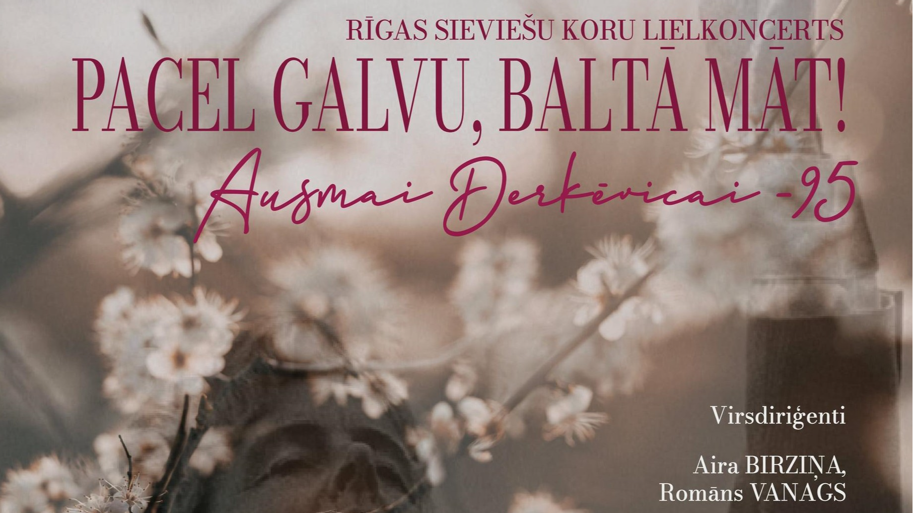 Rīgas sieviešu koru lielkoncerts “Pacel galvu, Baltā māt!”