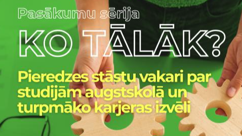 Izglītības un karjeras vakari "KO TĀLĀK?"