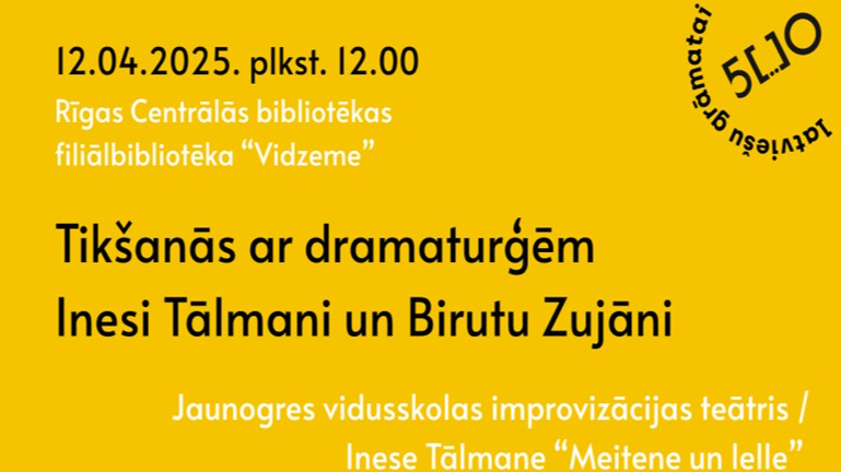 Tikšanās ar dramaturģēm Inesi Tālmani un Birutu Zujāni