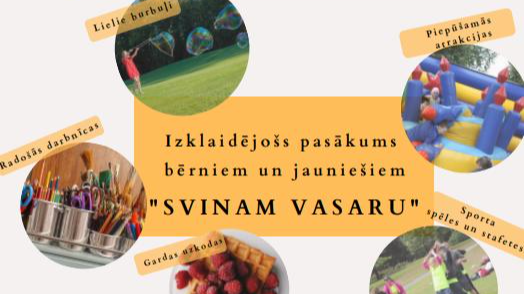 Izklaidējošs pasākums bērniem un jauniešiem “Svinam vasaru"